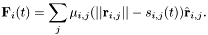 \[ \mathbf{F}_{i}(t) = \sum_{j} \mu_{i,j} ( || \mathbf{r}_{i,j} || - s_{i,j}(t) ) \hat{\mathbf{r}}_{i,j}. \]