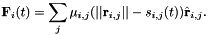 \[ \mathbf{F}_{i}(t) = \sum_{j} \mu_{i,j} ( || \mathbf{r}_{i,j} || - s_{i,j}(t) ) \hat{\mathbf{r}}_{i,j}. \]